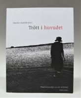 Tr&ouml;tt i huvudet. Dagbokstankar av en utbr&auml;nd