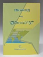 Vinn v&auml;rlden med god ton och gott s&auml;tt