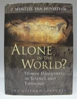Alone in the World? Human Uniqueness in Science and Theology