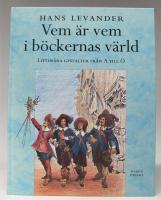 Vem &auml;r vem i b&ouml;ckernas v&auml;rld. Litter&auml;ra gestalter fr&aring;n A till &Ouml;