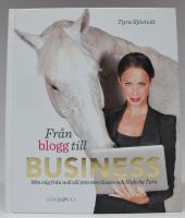 Fr&aring;n blogg till business. Min v&auml;g fr&aring;n noll till 500 000 l&auml;sare och Style by Tyra