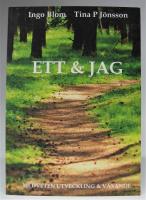 Ett & jag. Medveten utveckling & v&auml;xande