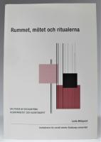 Rummet, m&ouml;tet och ritualerna. En studie av socialbyr&aring;n, klientarbetet och klientskapet
