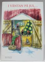 I v&auml;ntan p&aring; jul. En adventskalender i sagoform