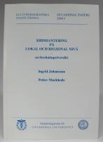 Krishantering p&aring; lokal och regional niv&aring; - en forsknings&ouml;versikt