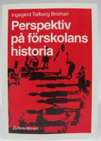 Perspektiv p&aring; f&ouml;rskolans historia