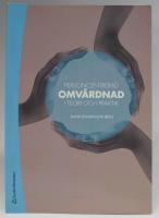 Personcentrerad omv&aring;rdnad i teori och praktik