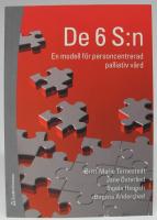 De 6 S:n. En modell f&ouml;r personcentrerad palliativ v&aring;rd