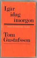 Ig&aring;r, idag, imorgon : svensk socialdemokrati i tre akter