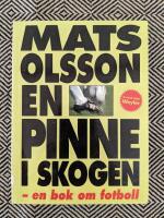 En pinne i skogen : en bok om fotboll