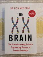 The XX brain - the groundbraking science empowering women to prevent dementia