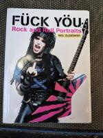 F&uuml;ck Y&ouml;u : Rock and Roll Portraits