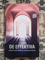 De effektiva : en bok om varf&ouml;r v&auml;lf&auml;rdens medarbetare g&aring;r s&ouml;nder