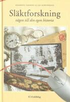 Sl&auml;ktforskning : v&auml;gen till din egen historia