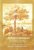 I godsets skugga? : fr&auml;lsebonden p&aring; &Auml;ngs&ouml; : familj och arbete 1700-1880