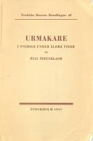 Urmakare i Sverige under &auml;ldre tider