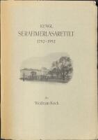 Kungl. Serafimerlasarettet 1752-1952. En studie i svensk sjukv&aring;rdshitoria
