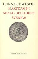 Maktkamp i senmedeltidens Sverige