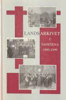 Landsarkivet i Vadstena 1899-1999
