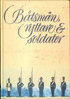 B&aring;tsm&auml;n, ryttare & soldater : sl&auml;ktforskaren och de milit&auml;ra k&auml;llorna