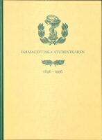 Farmacevtiska studentk&aring;ren 1896 - 1996