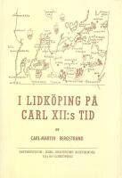 I Lidk&ouml;ping p&aring; Carl XII:s tid