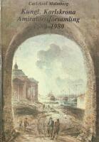 Kungl. Karlskrona Amiralitetsf&ouml;rsamling 1680-1980