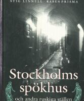 Stockholms sp&ouml;khus och andra ruskiga st&auml;llen