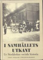 I samh&auml;llets utkant - ur Stockholms sociala historia