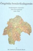 &Ouml;stg&ouml;tska bonderiksdagsm&auml;n - bondest&aring;ndets ledam&ouml;ter fr&aring;n &Ouml;sterg&ouml;tland 1600-1866