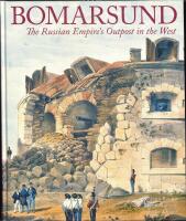 Bomarsund The Russian empire&acute;s outpost in the west