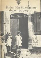 Bilder fr&aring;n Stockholms malmar 1894-1912