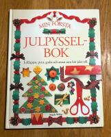 Min f&ouml;rsta julpysselbok: julklappar, pynt, godis och annat som h&ouml;r julen till