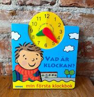 Vad &auml;r klockan? - min f&ouml;rsta klockbok