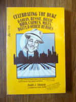 Celebrating the Duke & Louis, Bessie, Billie, Bird, Carmen, Miles, Dizzy & other heroes