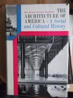The Architecture of America. A Sociaal and Cultural History