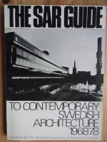 The SAR Guide to Contemporary Swedish Architecture 1968-78
