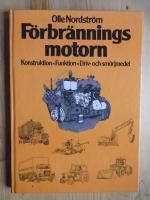 F&ouml;rbr&auml;nningsmotorn : konstruktion, funktion, driv- och sm&ouml;rjmedel