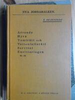 Nya Jordabalken. Lagen om nyttjander&auml;tt till fast egendom m fl f&ouml;rfattningar av den 14 juni 1907 med f&ouml;rklarande anm&auml;rkningar