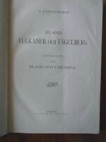 Bland vulkaner och f&aring;gelberg. Reseminnen fr&aring;n Island och F&auml;r&ouml;arna