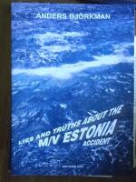 Lies and truths about the M/V Estonia accident