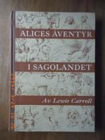 Alices &auml;ventyr i sagolandet och bakom spegeln