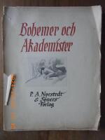 Bohemer och Akademister. Skrift utgiven av Konstn&auml;rsklubben vid dess 75-&aring;rsjubileum 1931