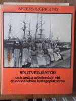 Splitvedj&auml;ntor och andra arbeterskor vid de norrl&auml;ndska lastageplatserna