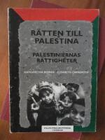 R&auml;tten till Palestina : palestiniernas r&auml;ttigheter