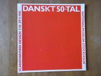 Danskt 50-tal : Scandinavian design 7/10-29/11 1981