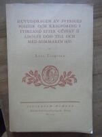 Huvuddragen av Sveriges politik och krigf&ouml;ring i Tyskland efter Gustav II Adolfs d&ouml;d till och med sommaren 1635