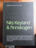 Nils Keyland & finnskogen. V&auml;rmland f&ouml;rr och nu 2017