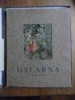 Dalarna (Dalecarlia). A description of its scenery, its people and its culture.