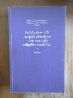 Folkkyrkor och religi&ouml;s pluralism - den nordiska religi&ouml;sa modellen
